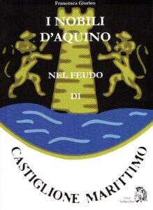 I nobili d'Aquino nel feudo di Castiglione Marittimo