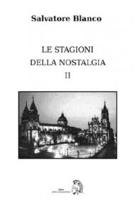 Le stagioni della nostalgia II